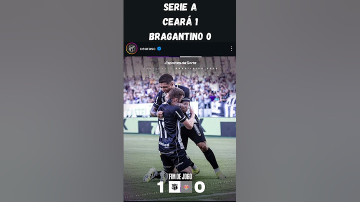 Ceará 1 X 0 Bragantino. #brasileirão #brasileirao #ceará #bragantino #seriea #rbbragantino #cearásc