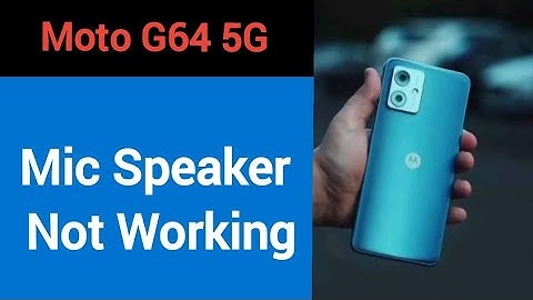 Moto G64 5G mic speaker not working, Moto G64 5G ka microphone problem solve kaise kare