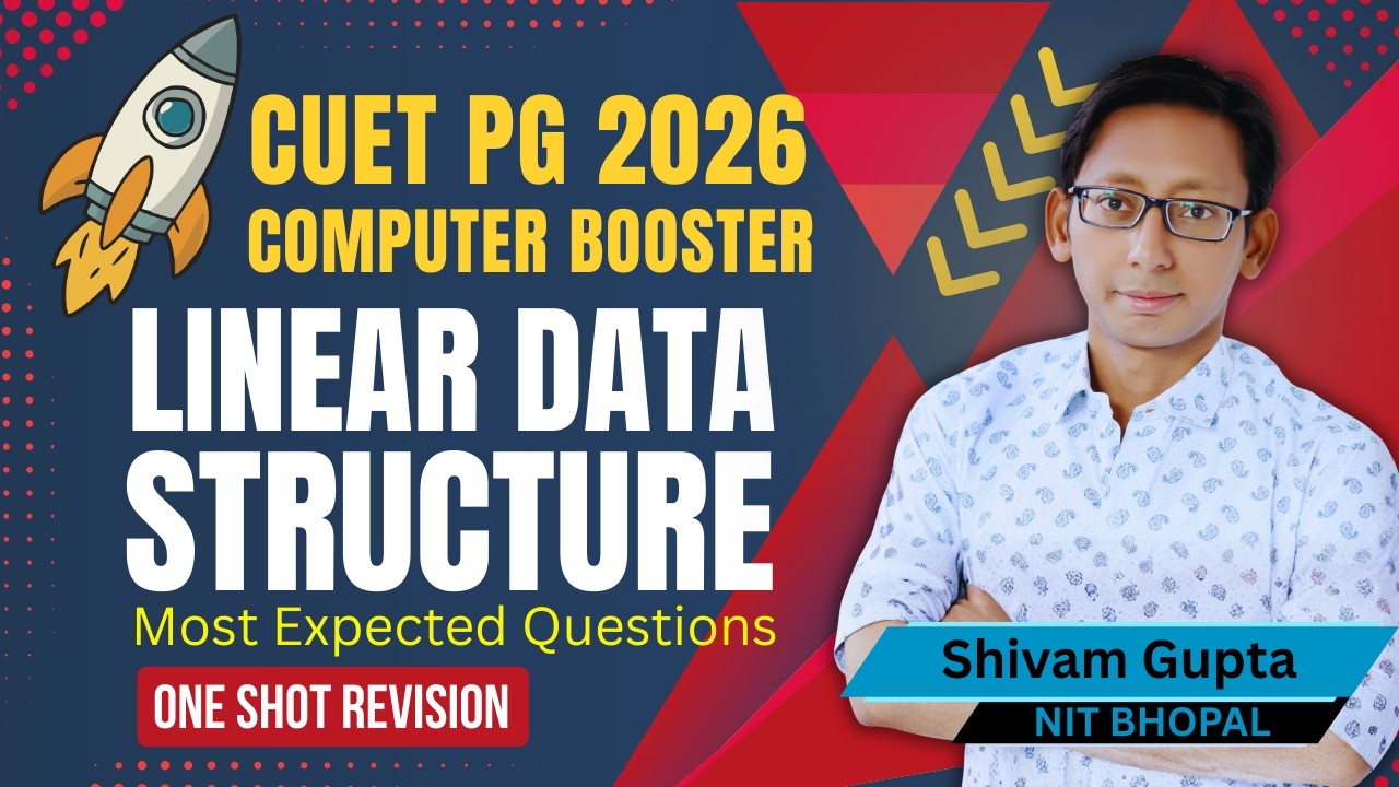 CUET PG 2026 - Computer Booster Class l Linear data structure in one Shot l Most Expected Questions