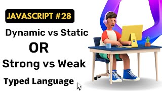 Dynamic vs Static typed || Weak vs Strong typed || JavaScript || Hindi