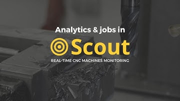 [EN] Scout - CNC machine monitoring - Analytics & jobs | Heidenhain | Fanuc | cncGraF