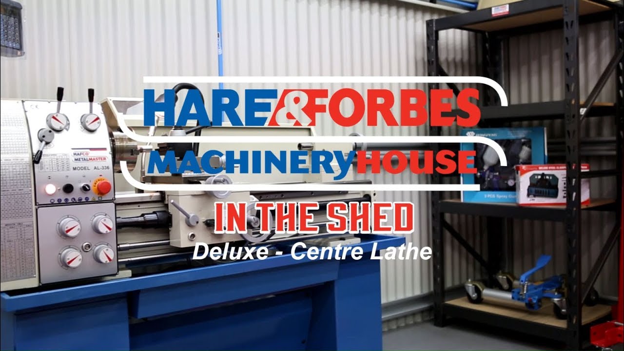 AL336D DELUXE Centre Lathe Hare & Forbes Machineryhouse