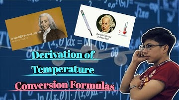 Derivation of Temperature Conversion Formulas l EliJay Agustin