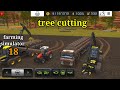 tree cutting in fs 18 | farming simulator 18 | new farming game ( Android / iOS )