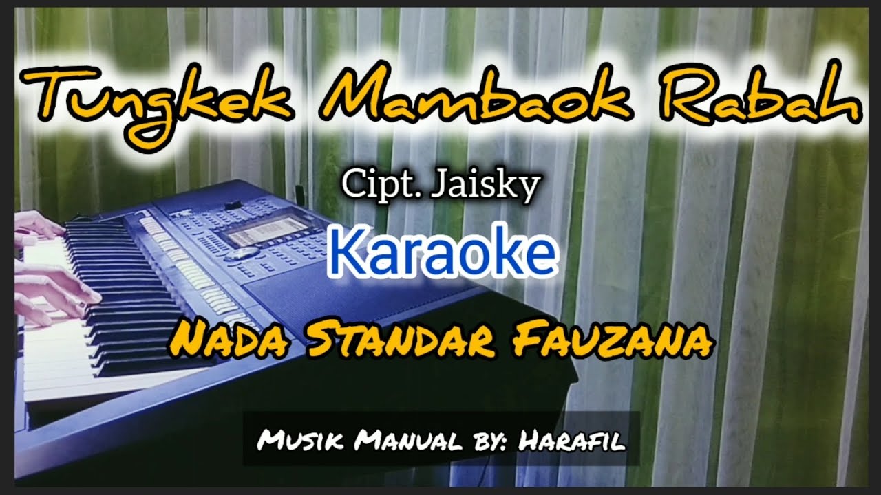 Tungkek Mambaok Rabah (Karaoke) Nada Standar Fauzana - YouTube