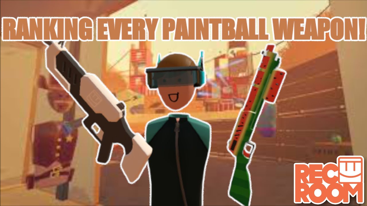 Ranking Every Paintball Weapon! (Rec Room) YouTube