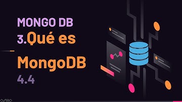3 Qué Es MOngo DB ? Curso Mongo