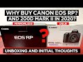 WHY BUY CANON EOS RP in 2020? and 200D Mark II? Unboxing and Thoughts ( 250D / SL3 / Kiss X10 )