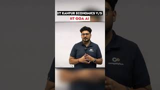 IIT Kanpur Economics vs IIT Goa AI – Which Should You Choose? #competishun #josaacounseling
