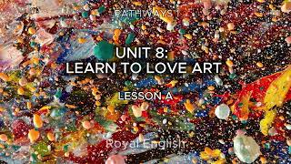 PATHWAYS 1 UNIT 8 LEARN TO LOVE ART LESSON A