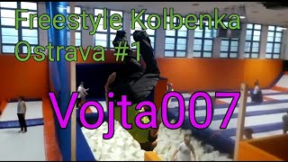 Freestyle Kolbenka Ostrava #1 |Vojta007|