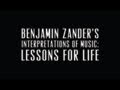 Ben Zander Masterclass #1, Interpretations of Music: Lessons for Life