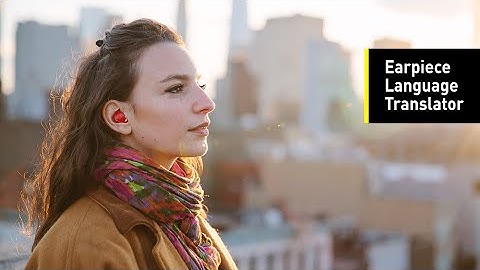 Translate Any Language With The Help Of This Earpiece