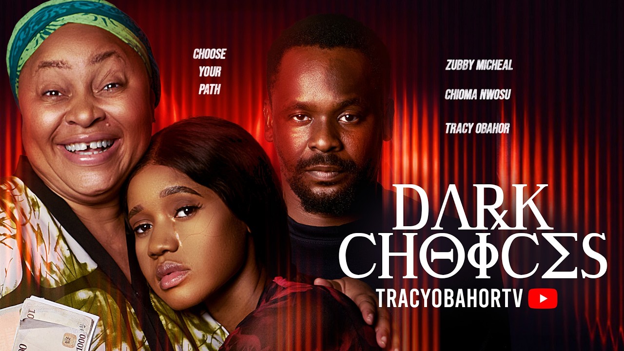 DARK CHOICES - ZUBBY MICHEAL,GEHGEH,CHIOMA NWOSU, CHARLES INOJIE ,TRACY OBAHOR (2026 LATEST MOVIE)