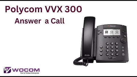 Polycom VVX 300 -Answering a call  -   WOCOM Jamaica ITSP