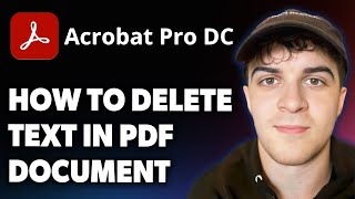 How to Delete Text in PDF Document Using Adobe Acrobat Pro DC [2025 Full Guide]
