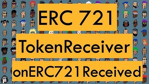 ERC 721 TokenReceiver & onERC721Received: how SafeTransferFrom and SafeMint protect your NFTs