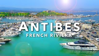 ANTIBES France | Full Guide of the French Riviera Town of Billionaires