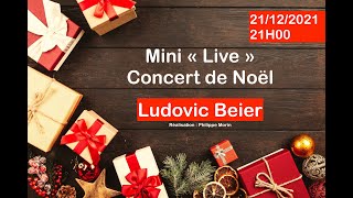 MINI "LIVE" : CONCERT DE NOËL - Ludovic Beier
