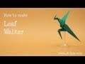 [ORIGAMI] LEAF WALKER