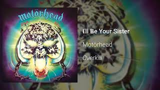 Motörhead – I’ll Be Your Sister (Official Audio)