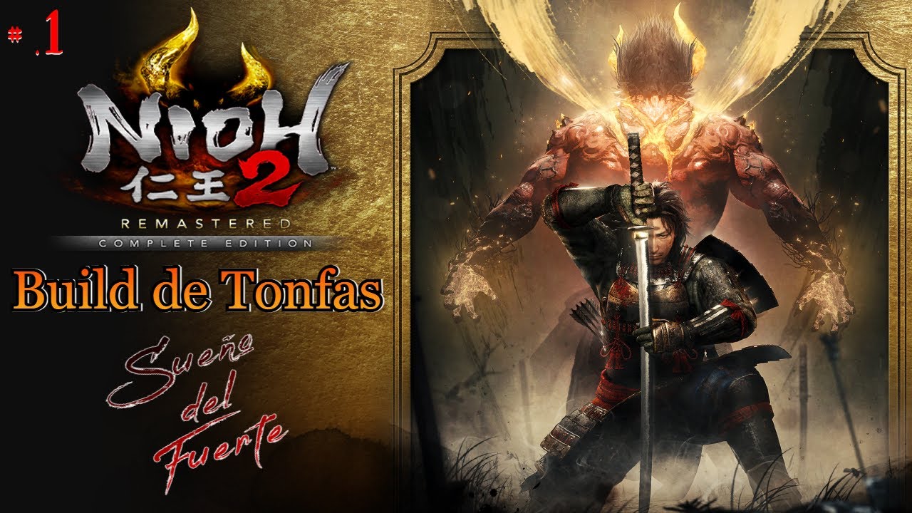 NIOH 2 REMASTERED. Build de Tonfas Sueño del Fuerte .1 YouTube