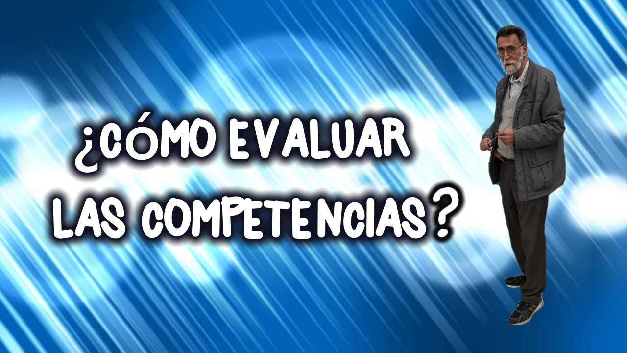 ¿Cómo evaluar las competencias? Carlos Zarzar.