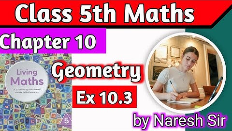 Class 5 Maths Geometry Ex 10.3 | Geometry Class 5 Maths | Living Maths Class5 |Chapter 10 Geometry