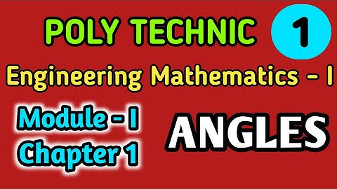 Polytechnic | Engineering mathematics | Module 1 - TRIGONOMETRY | Chapter 1 - ANGLES (കോണളവ്) Part 1
