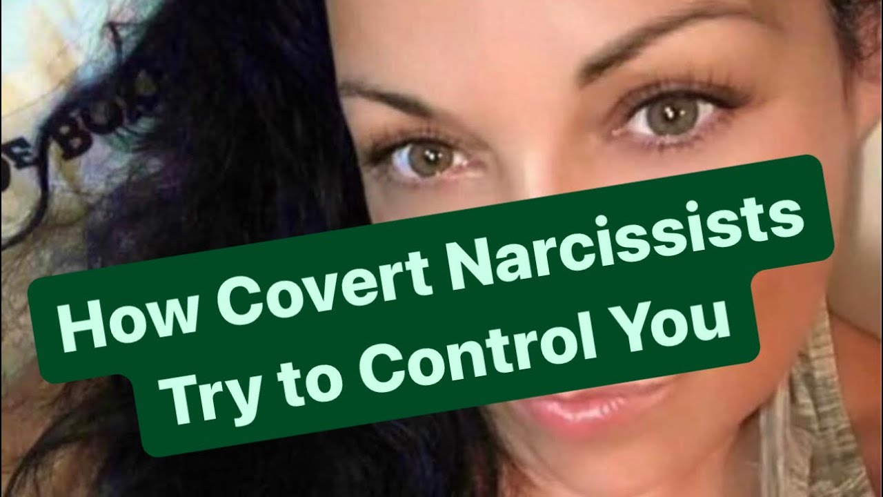 How Covert Narcissists Try to Control You | #covertnarcissist - YouTube