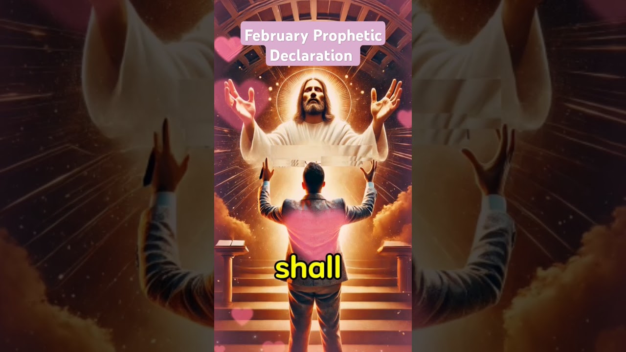February Prophetic Declaration