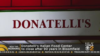 Donatelli's Italian Food Center closing after 90 years