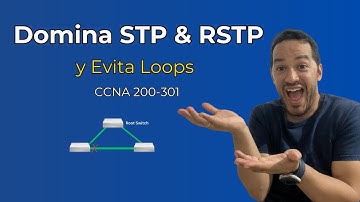 Prepárate para el CCNA: Guía Completa de STP (Spanning-Tree) y RSTP (Rapid Spanning-Tree)