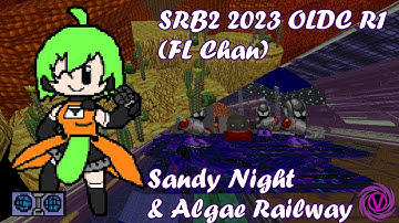 SRB2 2023 OLDC R1 (FL Chan) | (8) ~ Sandy Night & Algae Railway