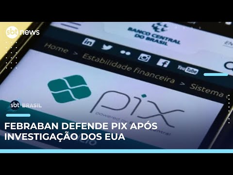 Video federacao-brasileira-de-bancos-sai-em-defesa-do-pix-apos-acusacao-americana-sbt-brasil