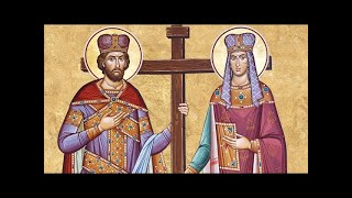 Priveghere pentru Sf. Împărați Constantin si Elena