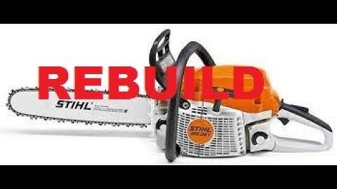 Rebuild Of A Chain Saw STIHL MS261