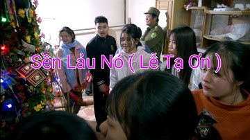 Sền Lảu Nó ( Lễ Tạ Ơn) Phong Tục Của Dân tộc Thái Tây Bắc.