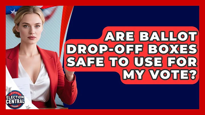 Are Ballot Drop-off Boxes Safe To Use For My Vote? - Election Central Channel