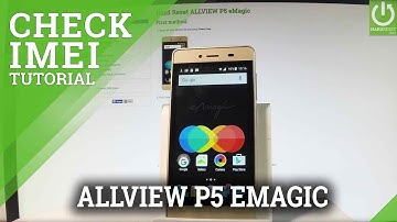 How to Check IMEI in ALLVIEW P5 eMagic - IMEI Access