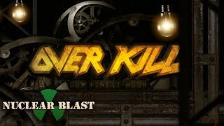 Video thumbnail of "OVERKILL - Our Finest Hour (OFFICIAL LYRIC VIDEO)"