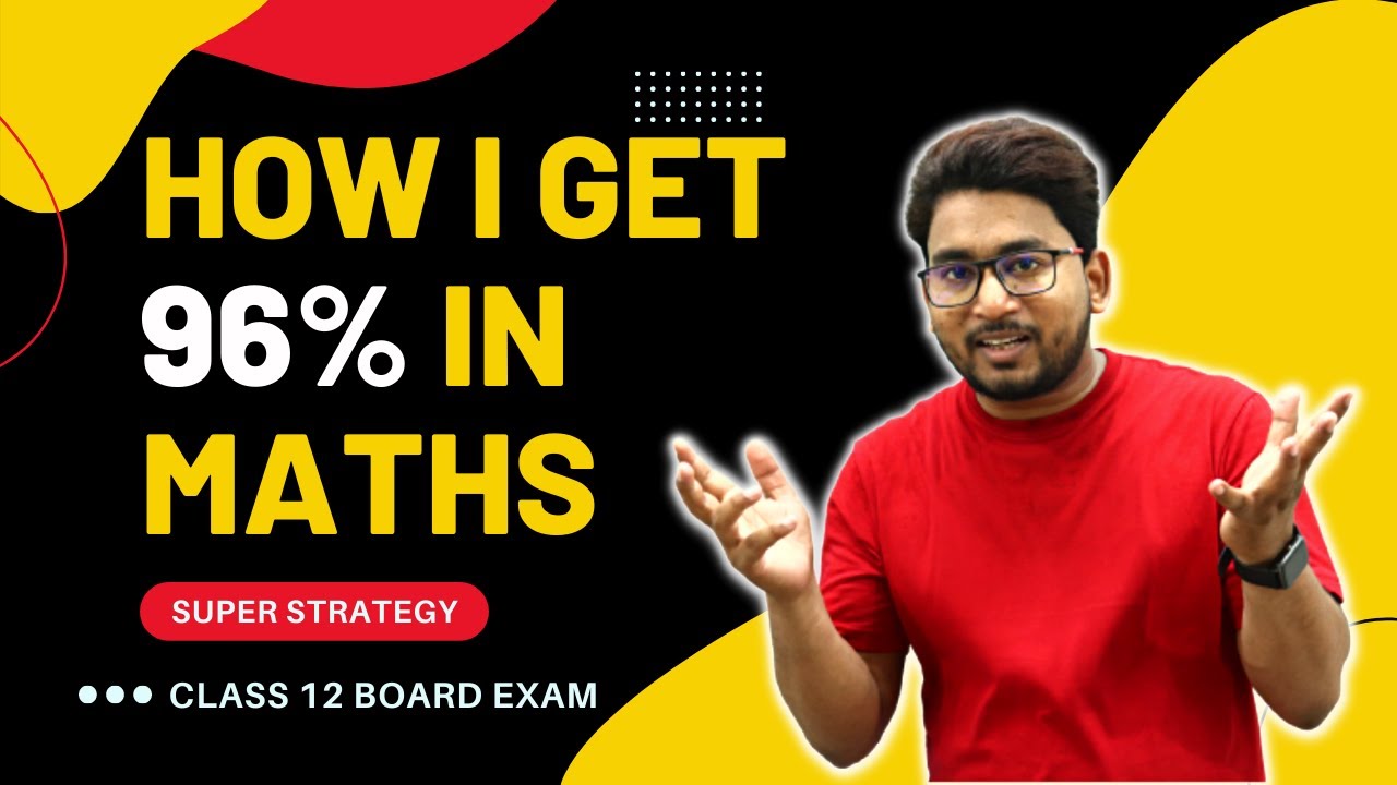 How I Get 96% in Math | How to score 96+ in CBSE board exams | Class 10 | Class 12 | SUPER STRATEGY