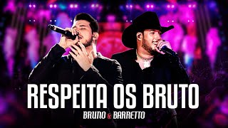 Bruno & Barretto - Respeita Os Bruto | DVD Outro Patamar