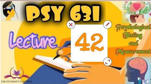 PSY631 || Lecture 42 || Psychological Testing & Measurements || Short Lecture || VU Lectures