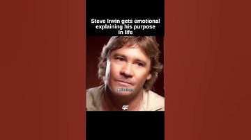 Steve Irwin Explains His Purpose In Life