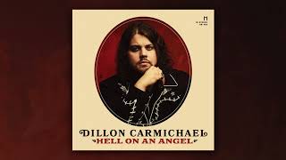Dillon Carmichael - Hell on an Angel (Audio) chords
