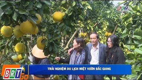 Trải nghiệm du lịch miệt vườn Bắc Giang