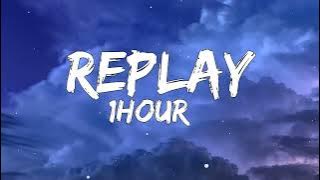 Iyaz - Replay | [Loop] | [ Lyrics ] | [1 Hour]