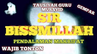 SIR BISSMILLAH. Menghadirkan bhatin Allah pada diri