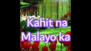 Kahit na malayo ka by Bhem Rosas